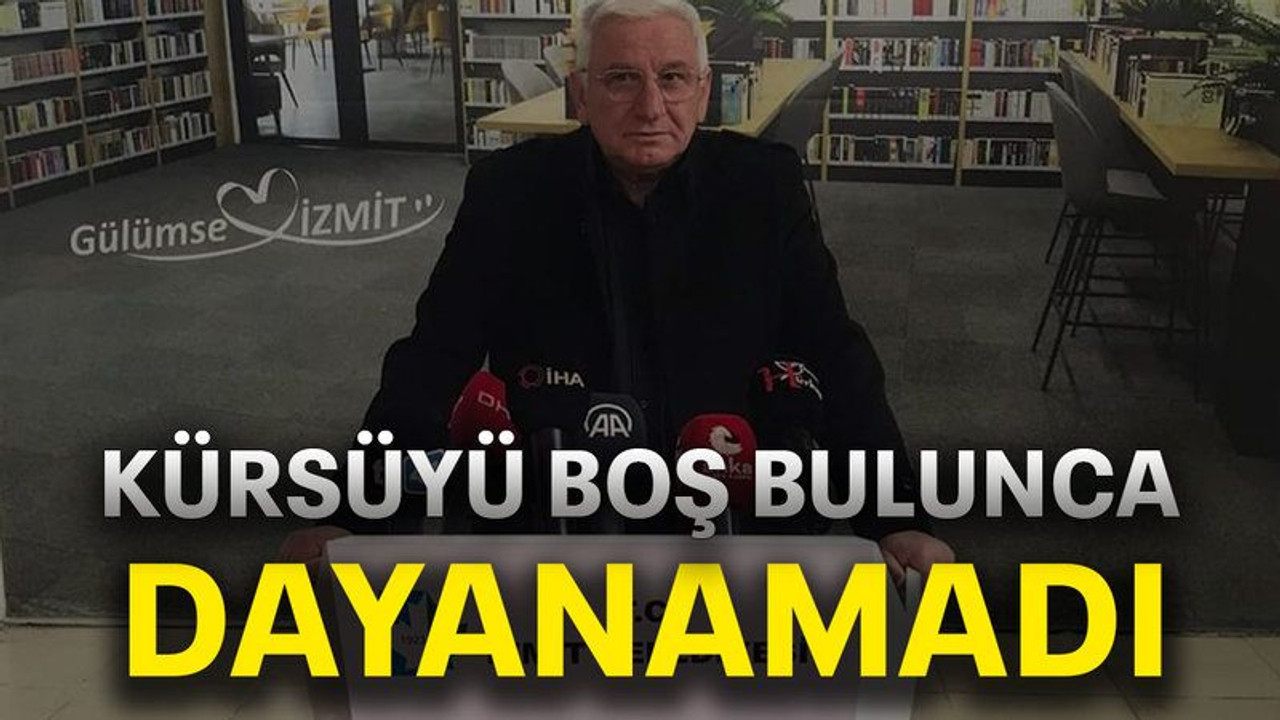 Kürsüyü boş bulunca dayanamadı
